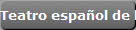Teatro espa�ol de la posguerra a la actualidad